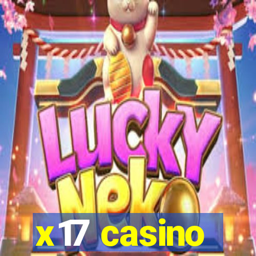 x17 casino